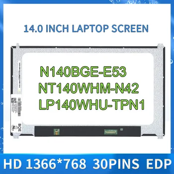 14,0 ЖК-экран ноутбука N140BGE-E53 NT140WHM-N42 LP140WHU-TPN1 Для DELL Latitude 7480 Без сенсорного светодиодного дисплея HD1366x768 30pin eDP