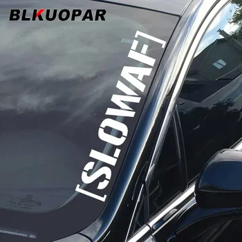 BLKUOPAR Для SLOWAF Юмористические слова Автомобильные наклейки Виниловая наклейка на кондиционер Защита двери автомобиля Индивидуальность Креативная графика