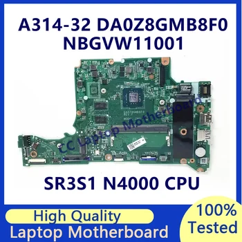 DA0Z8GMB8F0 Материнская плата Для ноутбука Acer A314-32 A315-32 A114-32 Материнская Плата С процессором SR3S1 N4000 NBGVW11001 100% Полностью Работает Хорошо