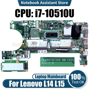 Для материнской платы ноутбука Lenovo L14 L15 NM-C631 5B20W77444 i7-10510U Материнская плата ноутбука