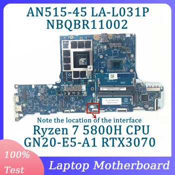 GH53Z LA-L031P NBQBR11002 Для материнской платы ноутбука Acer AN515-45 AN517-41 С процессором Ryzen 7 5800H GN20-E5-A1 RTX3070 100% Протестировано НОРМАЛЬНО
