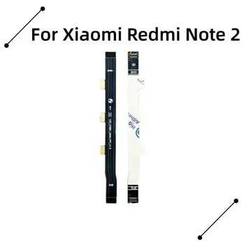 Новая основная плата Соединительная плата материнской платы Гибкий кабель для Xiaomi Redmi Note 2 Запасные части Гибкий кабель