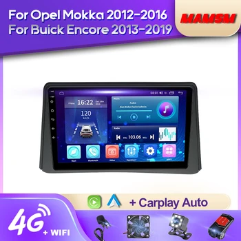 Автомобильный Радиоприемник MAMSM Android 12 для Opei Mokka Buick Encore 2012-2019 Мультимедийный Bluetooth-плеер Навигация GPS 4G Carplay стерео